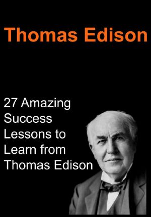 [Images of America: New Jersey 01] • Thomas Edison · 27 Amazing Success Lessons to Learn From Thomas Edison · (Thomas Edison, Inspirational, Happiness, Success, Greatness)